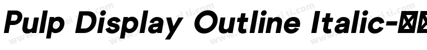 Pulp Display Outline Italic字体转换